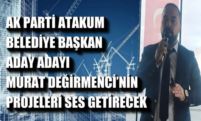 AK Parti Atakum Belediye Başkan Aday Adayı Murat Değirmenci’nin Projeleri Ses Getirecek