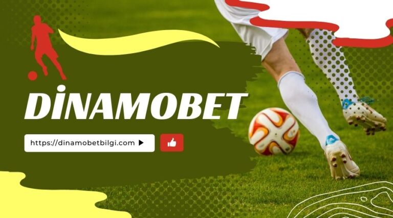 Dinamobet: Güvenilir Bahis Dünyasının Lider İsmi
