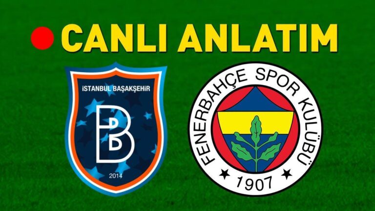 Başakşehir – Fenerbahçe Bein Sports 1 Canlı İzle | Fenerbahçe, tamam mı, devam mı maçında