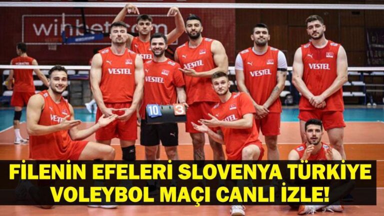 SLOVENYA TÜRKİYE VOLEYBOL MAÇI CANLI İZLE| Filenin Efeleri Slovenya Türkiye Maçı Canlı TRT Spor Canlı İzle!