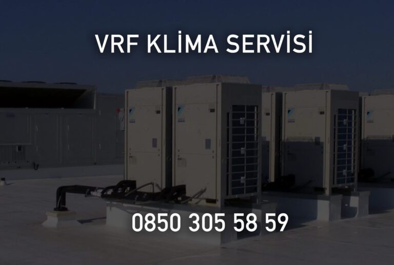 VRF Klima Servisi ile Klimalarınızın Performansını En Üst Seviyeye Çıkarın