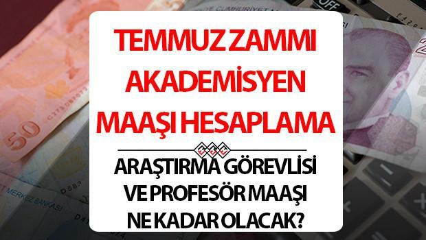 AKADEMİSYEN MAAŞ ZAMMI 2025 TEMMUZ HESAPLAMA | Araştırma görevlisi ve profesör maaşları ne kadar olacak, kaç TL’ye çıkacak? İşte profesör ve araştırma görevlisi maaş zammı tablosu!